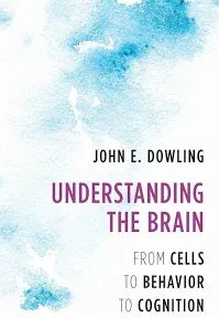 Understanding the Brain: From Cells to Behavior to Cognition