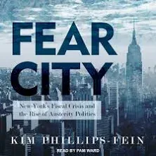 Fear City: New York's Fiscal Crisis and the Rise of Austerity Politics