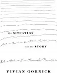 The Situation and the Story: The Art of Personal Narrative [Book]