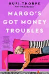 Margo's Got Money Troubles: A Novel [Book]