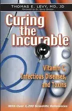 Curing the Incurable: Vitamin C, Infectious Diseases, and Toxins