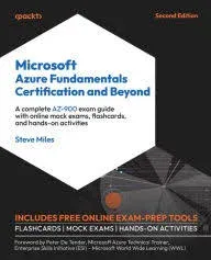 Microsoft Azure Fundamentals Certification and Beyond - Second Edition: A Complete AZ-900 Exam Guide with Online Mock Exams, Flashcards, and Hands-on