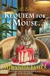 Requiem for a Mouse (Cat in the Stacks Mystery) Hardcover –2024 by Miranda James