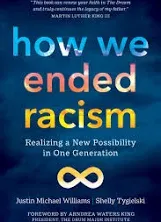 How We Ended Racism: Realizing a New Possibility in One Generation eBook