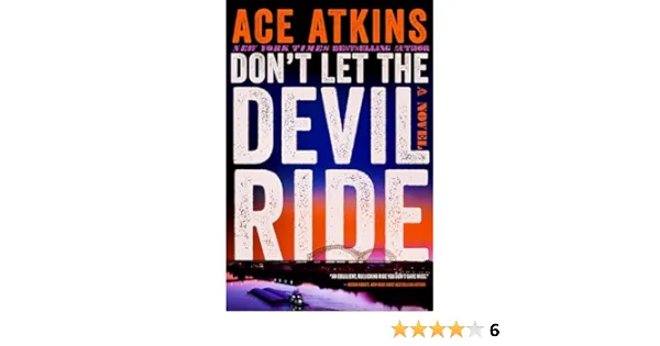 Don't Let the Devil Ride: A Novel [Book]