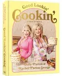 Good Lookin' Cookin': A Year of Meals - A Lifetime of Family, Friends, and Food [A Cookbook] [Book]