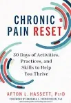 Chronic Pain Reset 30 Days Of Activities, Practices, And Skills To He