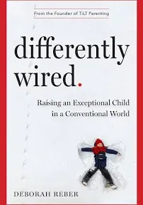 Differently Wired: Raising an Exceptional Child in a Conventional World