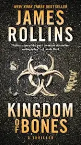 Kingdom of Bones: A Thriller