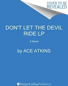 Don't Let the Devil Ride: A Novel