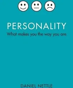 Personality: What Makes You the Way You Are