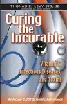 Curing the Incurable: Vitamin C, Infectious Diseases, and Toxins [Book]