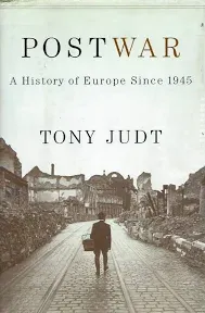 Postwar: A History of Europe Since 1945