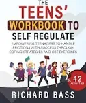 The Teens' Workbook to Self Regulate