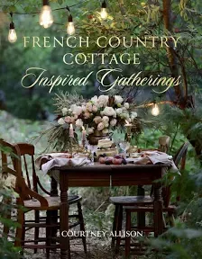 French Country Cottage Inspired Gatherings