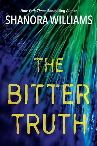 The Bitter Truth Paperback –2024 by Shanora Williams