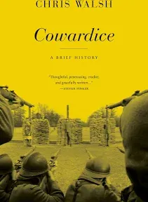 Cowardice: A Brief History