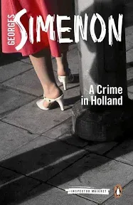 Georges Simenon A Crime in Holland (Taschenbuch) Inspector Maigret