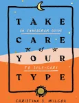 Take Care of Your Type: An Enneagram Guide to Self-Care [Book]