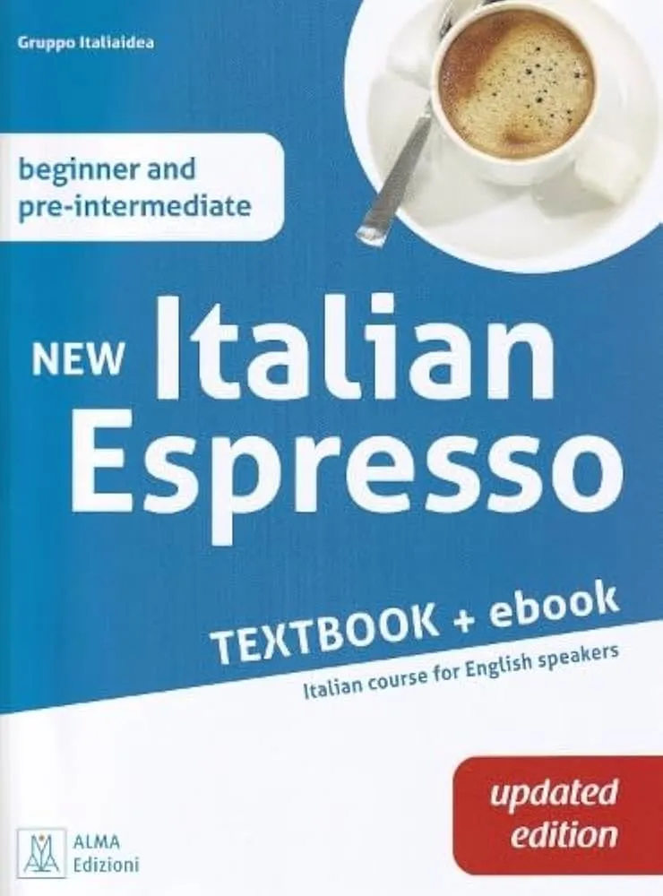 New Italian Espresso: Textbook + Ebook UPDATED EDITION - Beginner/pre-intermedia [Book]