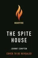 The Spite House: A Novel