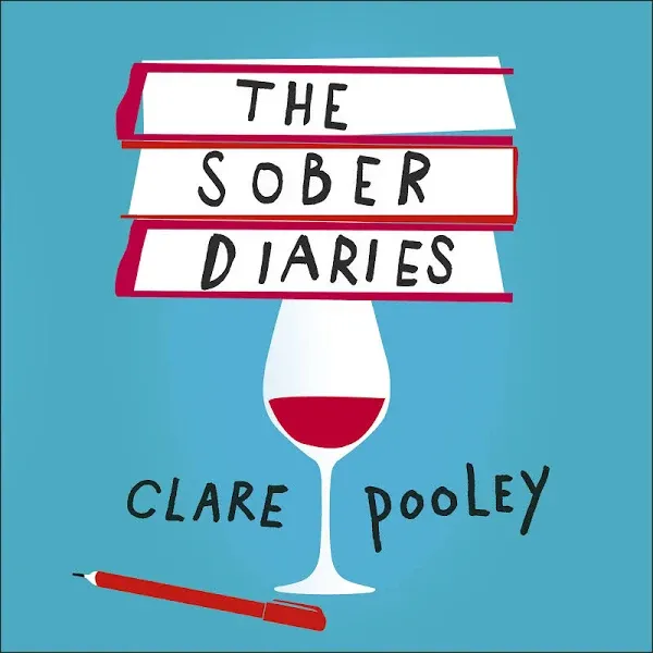 The Sober Diaries: How One Woman Stopped Drinking and Started Living. [Book]