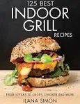 125 Best Indoor Grill Recipes [Book]