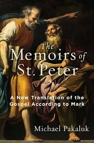 The Memoirs of St. Peter By Michael Pakaluk