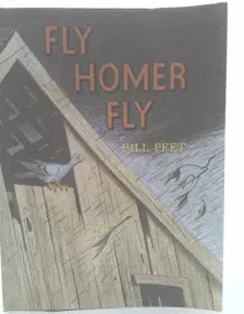 Fly, Homer, Fly By Bill Peet