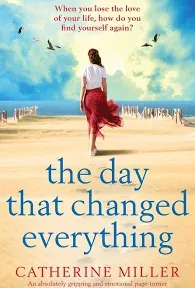 The Day that Changed Everything: An Absolutely Gripping and Emotional Page Turner [Book]