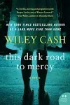 This Dark Road to Mercy: A Novel [Book]