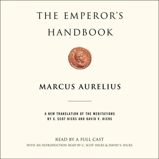 The Emperor's Handbook: A New Translation of the Meditations [Book]