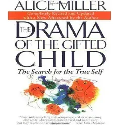 The Drama of the Gifted Child: The Search for the True Self, Revised Edition