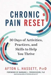 Chronic Pain Reset: 30 Days of Activities, Practices, and Skills to Help You Thrive