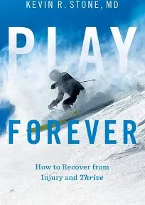 Play Forever: How to Recover from Injury and Thrive