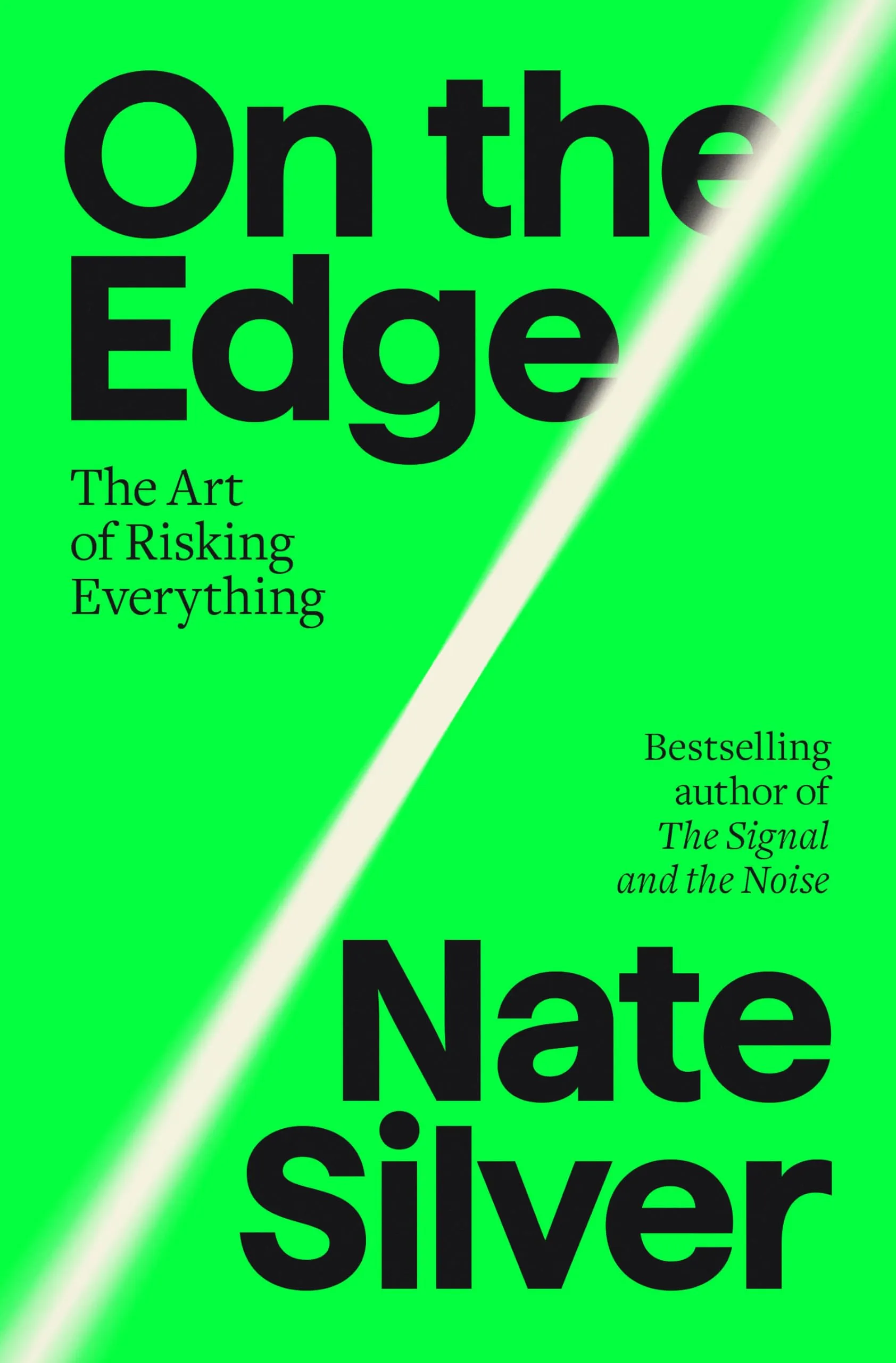 On the Edge: The Art of Risking Everything [Book]