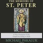 Michael Pakaluk The Memoirs of St. Peter (Taschenbuch)