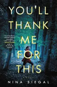 You'll Thank Me for This: A Novel [Book]