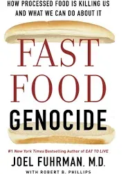 Fast Food Genocide: How Processed Food is Killing Us and What We Can Do About It