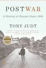 Postwar: A History of Europe Since 1945