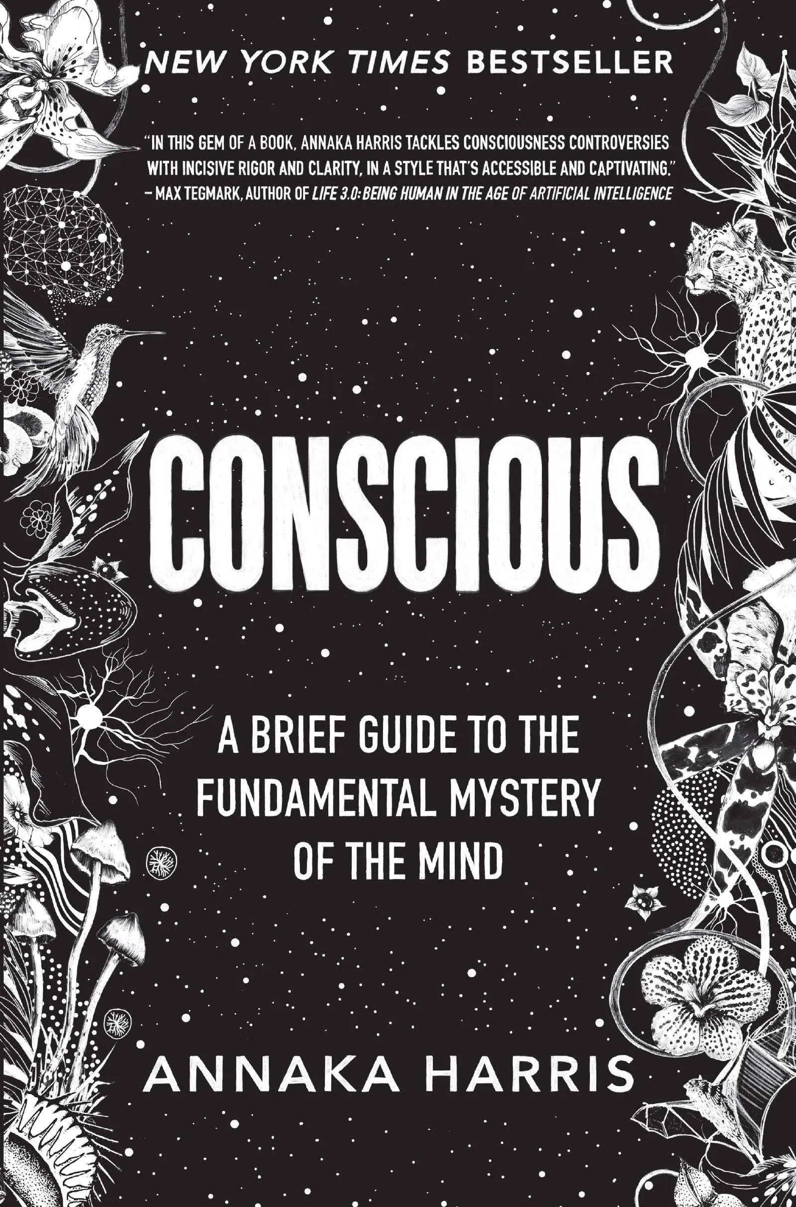 Conscious: A Brief Guide to the Fundamental Mystery of the Mind [Book]