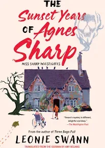 The Sunset Years of Agnes Sharp: Agnes Sharp Murder Mysteries, Book 1