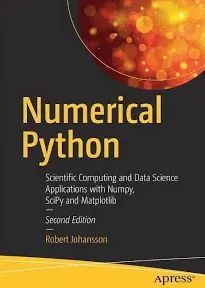 Numerical Python: Scientific Computing and Data Science Applications with Numpy, SciPy and Matplotlib