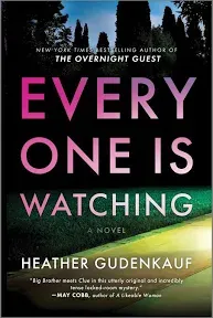 Everyone is Watching by Heather Gudenkauf