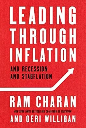 Leading Through Inflation: And Recession and Stagflation [Book]