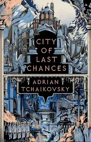 City of Last Chances (The Tyrant Philosophers)