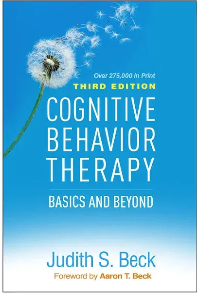 Cognitive Behavior Therapy Basics And Beyond