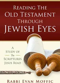 Reading the Old Testament Through Jewish Eyes