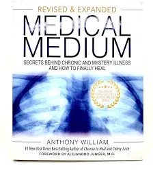 Medical Medium: Secrets Behind Chronic and Mystery Illness and How to Finally ...