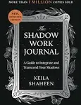 The Shadow Work Journal; A Guide to Integrate and Transcend Your Shadows Special ...